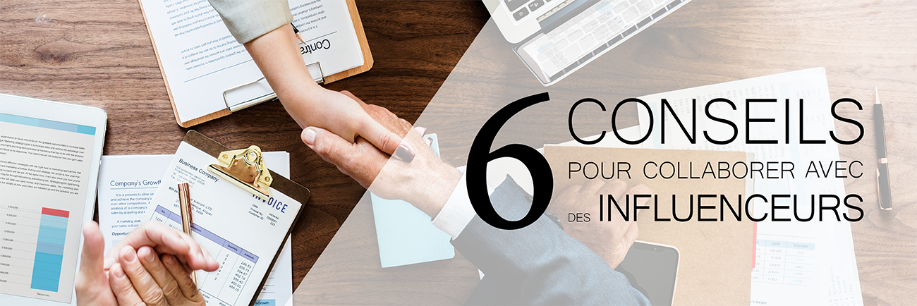 Marketing d&rsquo;influence : 6 conseils pour collaborer avec des influenceurs
