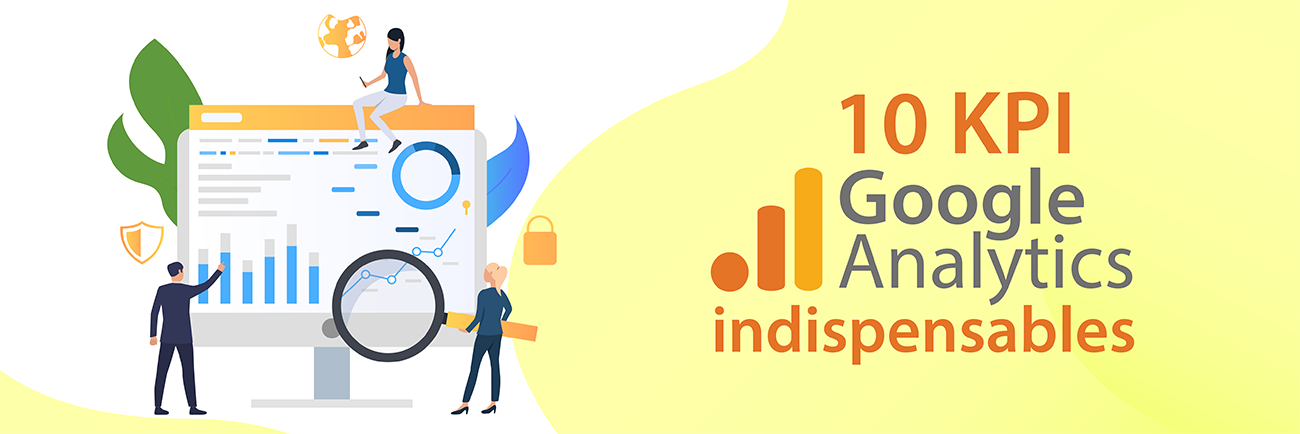10 KPI Google Analytics indispensables