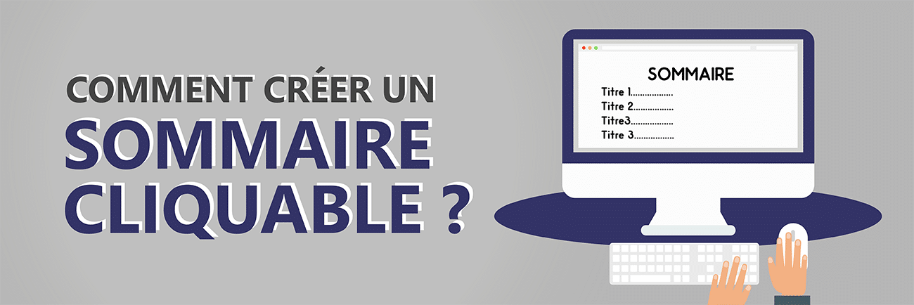 Comment créer un sommaire cliquable ?
