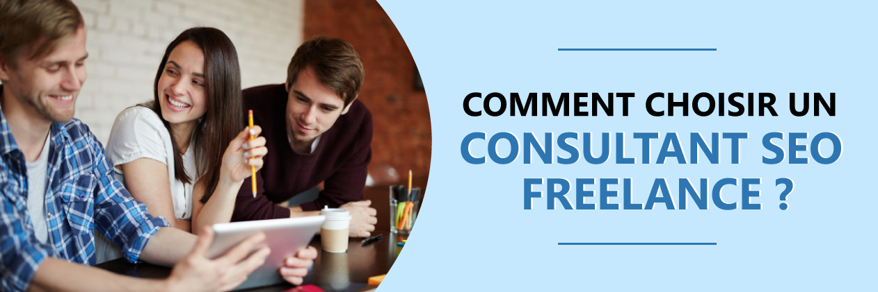 Consultant SEO freelance, comment choisir ?