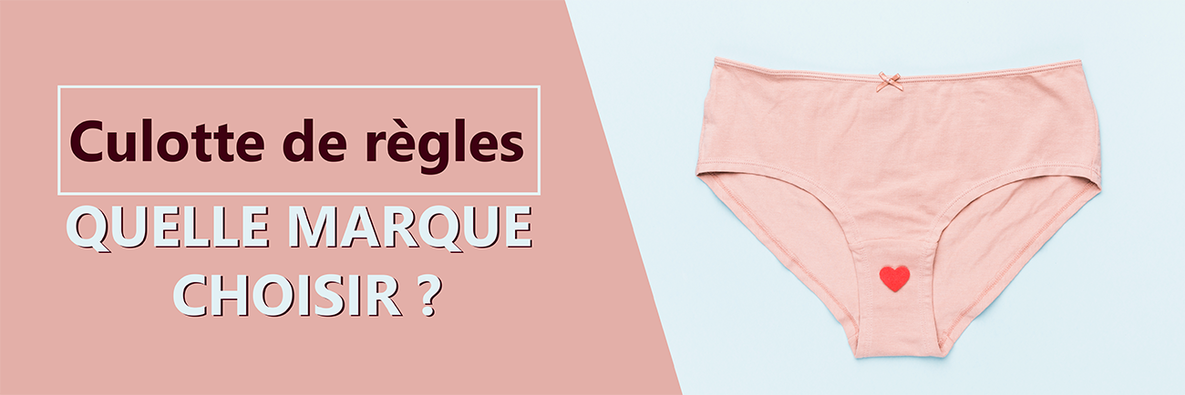 Culotte de règles : Quelle marque choisir ? 