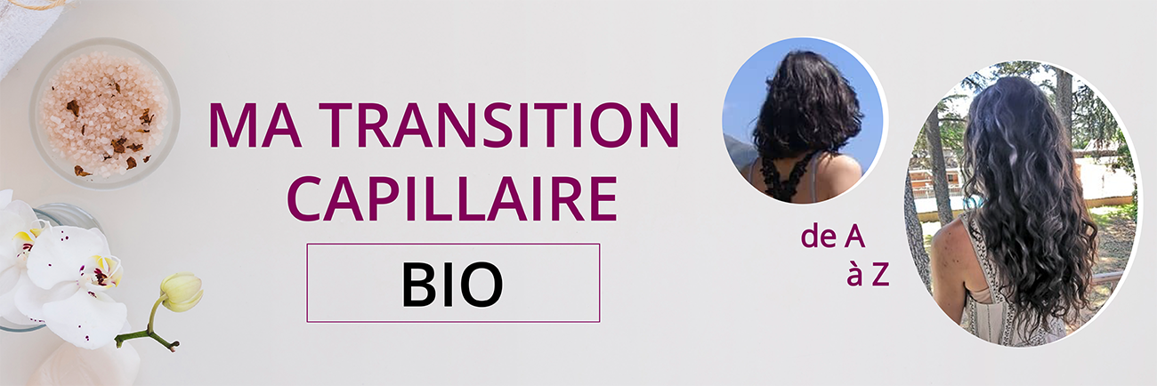 Ma transition capillaire bio de A à Z