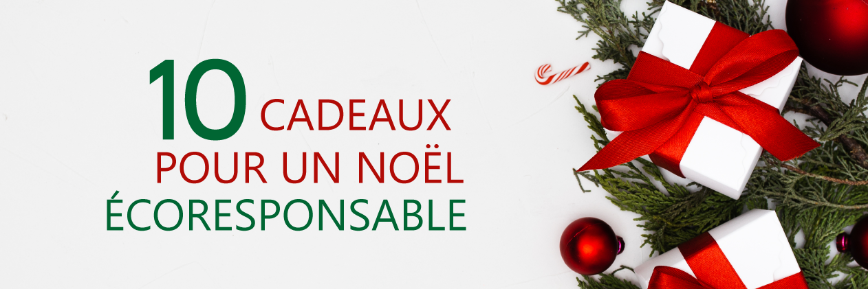 10 idées de cadeaux pour un Noël écoresponsable