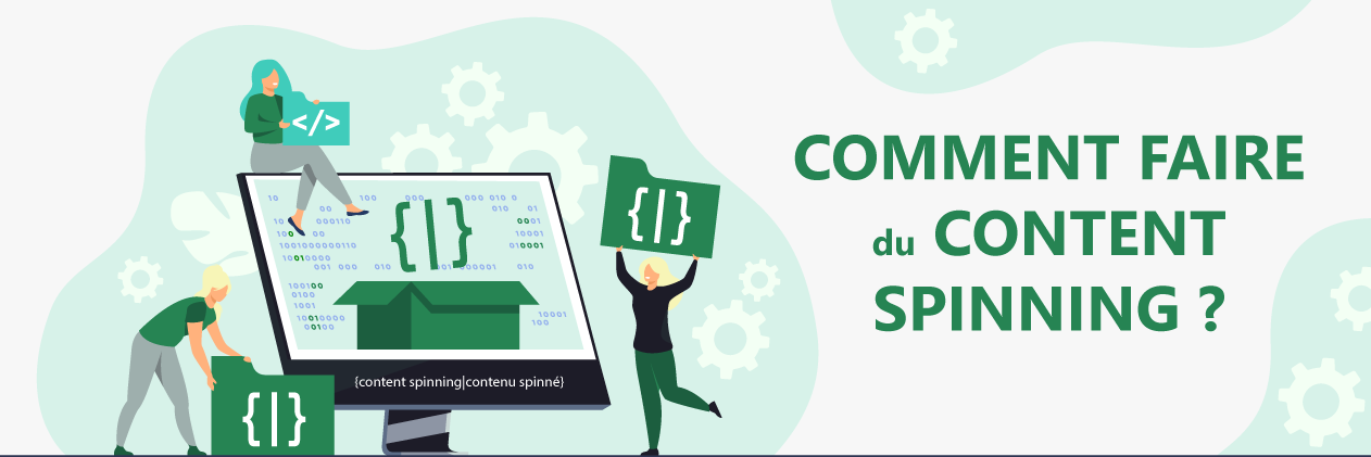 Comment débuter en content spinning ?