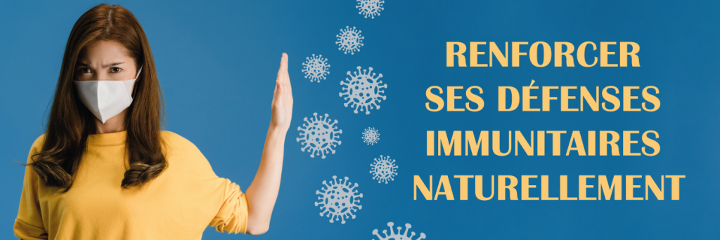 renforcer-ses-defenses-immunitaires-naturellement